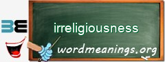 WordMeaning blackboard for irreligiousness